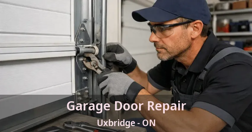 Garage Door Repair Uxbridge - ON Garage Door Repair Uxbridge - ON
